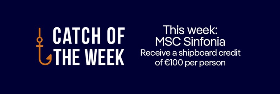 MSC Cruises Catch of the Week - MSC Sinfonia