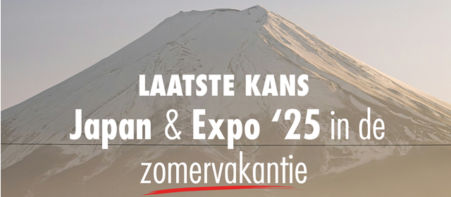 Laatste kans: Japan & Expo '25 in de zomervakantie