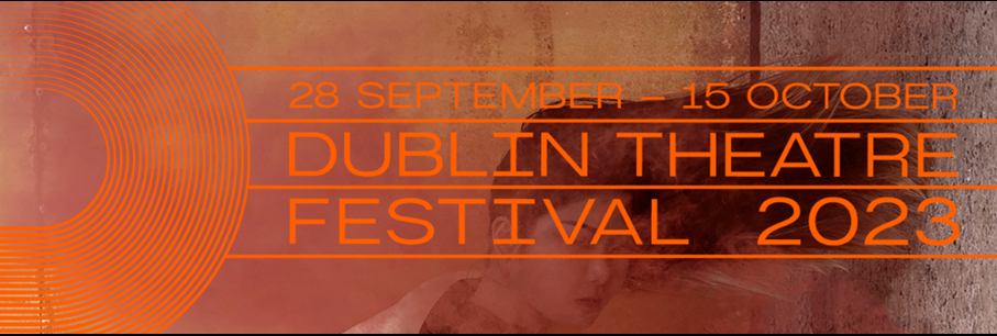 Dublin Theatre festival