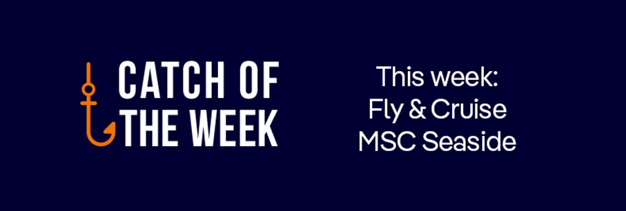 MSC Cruises Catch of the Week - MSC Seaside