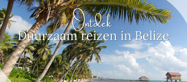 Belize lonkt: Eco-avontuur voor reizigers