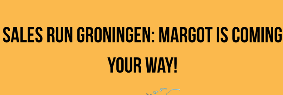 Sales Run Groningen: Margot komt bij je langs!
